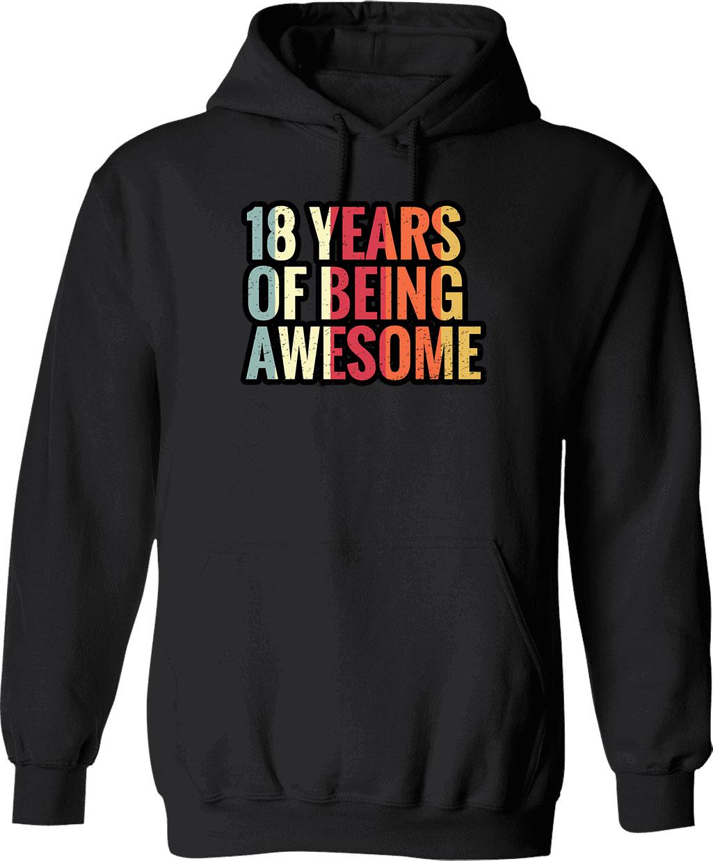 18 Years Of Being Awesome - 18th Birthday Gift Ideas Hoodie - Black