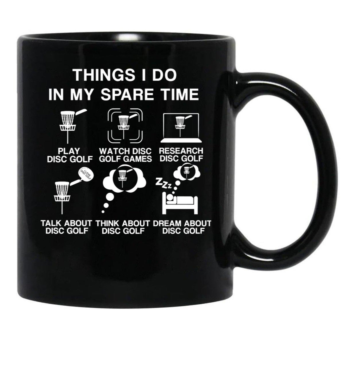 6 Things I Do in My Spare Time Disc Golf Funny Disc Golf Lovers Players Gift for Mens and Womens Black Coffee Mug, Gift Coffee Mug - Black