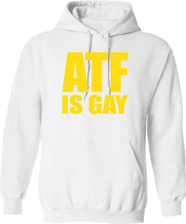 ATF is Gay Funny Graphic Pullover Hoodie - White