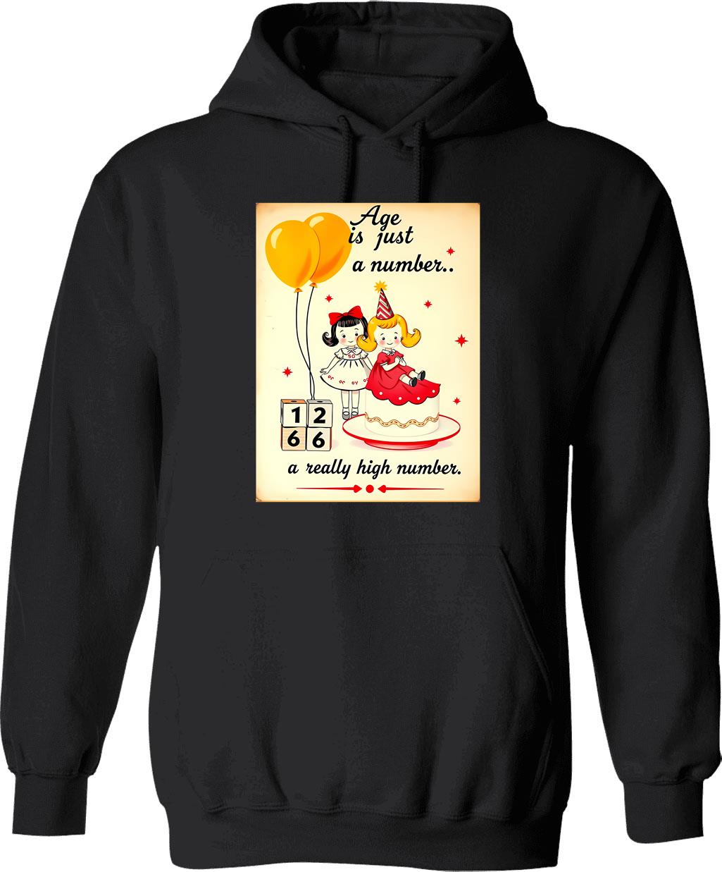 Age Is Just A Number Birthday Happy Christmas Weird Prank Meme Funny Hoodie - Black