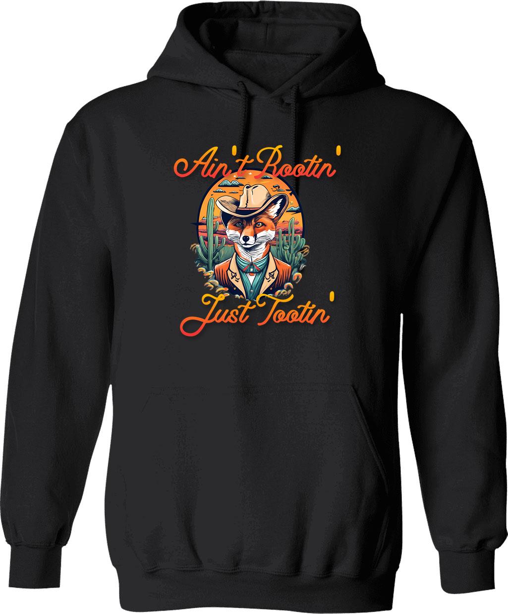 Aint Rootin Just Tootin Fox Cowboy Funny Hoodie - Black