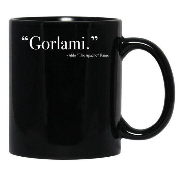 Aldo Raine Gorlami. Quote from Inglourious Basterds Black Coffee Mug, Gift Coffee Mug - Black