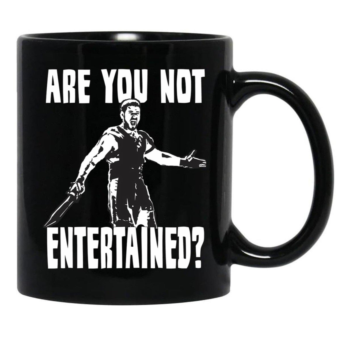 Are You Not Entertained Black Coffee Mug, Gift Coffee Mug - Black