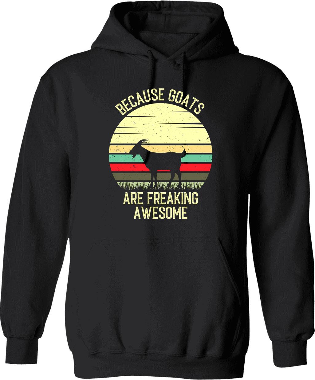 Because Goats Are Freaking Awesome - Retro Vintage Funny Goat Lovers Gift Hoodie - Black