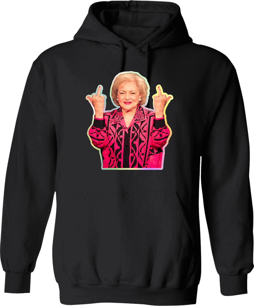 Betty White Middle Finger Funny Two Middle Fingers Hoodie - Black