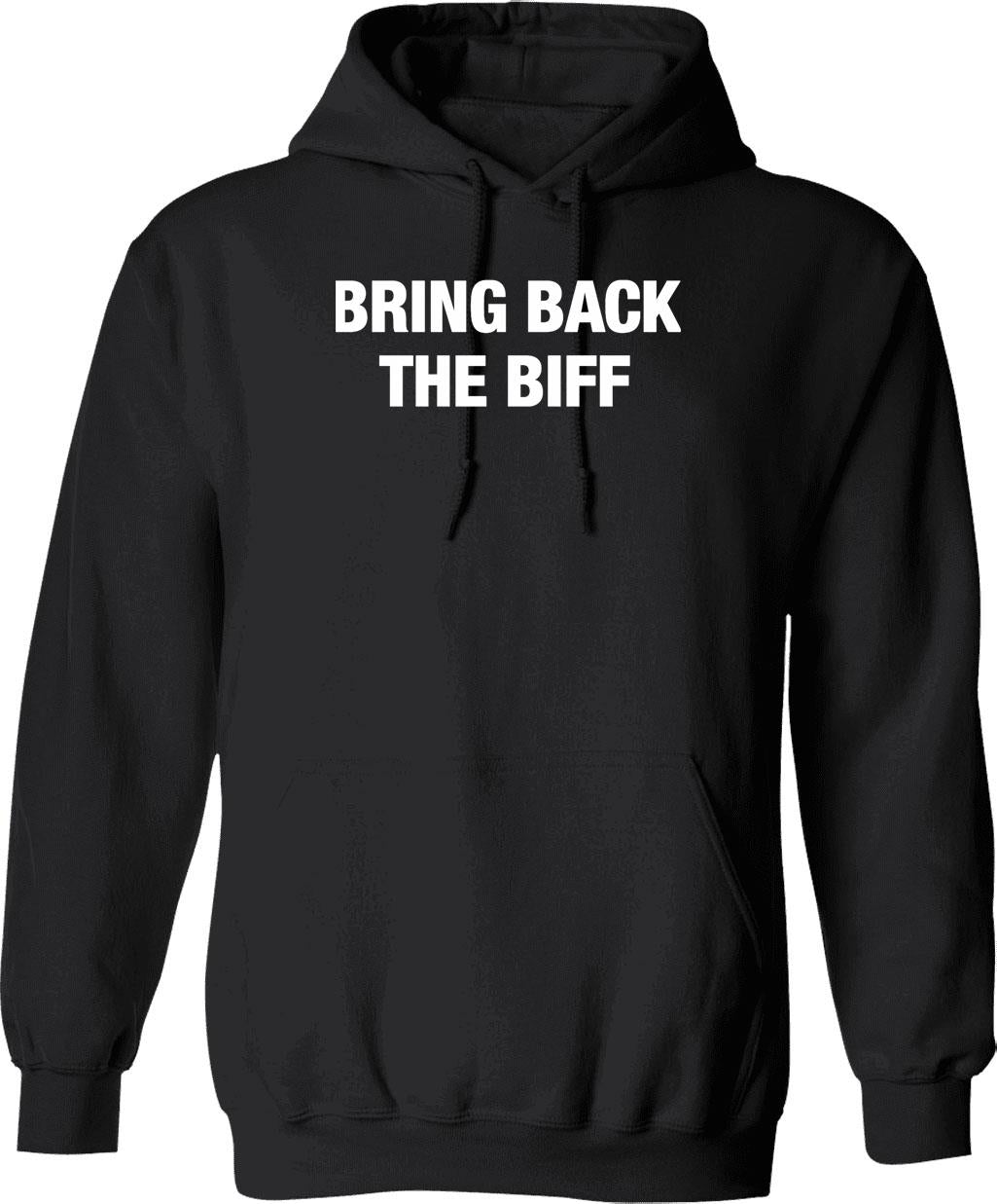 Bring Back The Biff Essential Hoodie - Retro Graphic Pullover Hoodie for Men & Women - Black