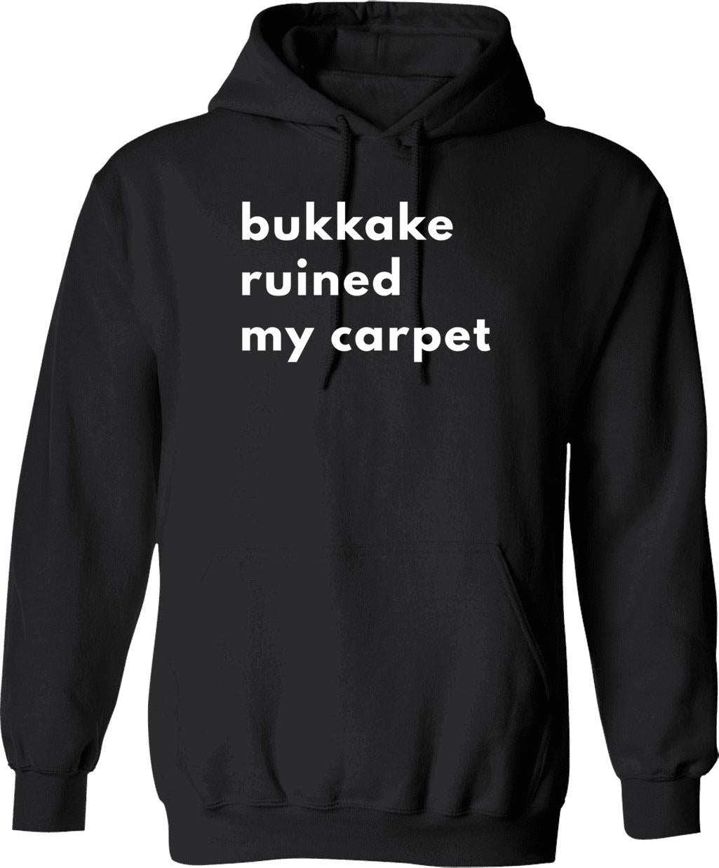 Bukkake Ruined My Carpet Hoodie - Retro Graphic Pullover Hoodie for Men & Women - Black