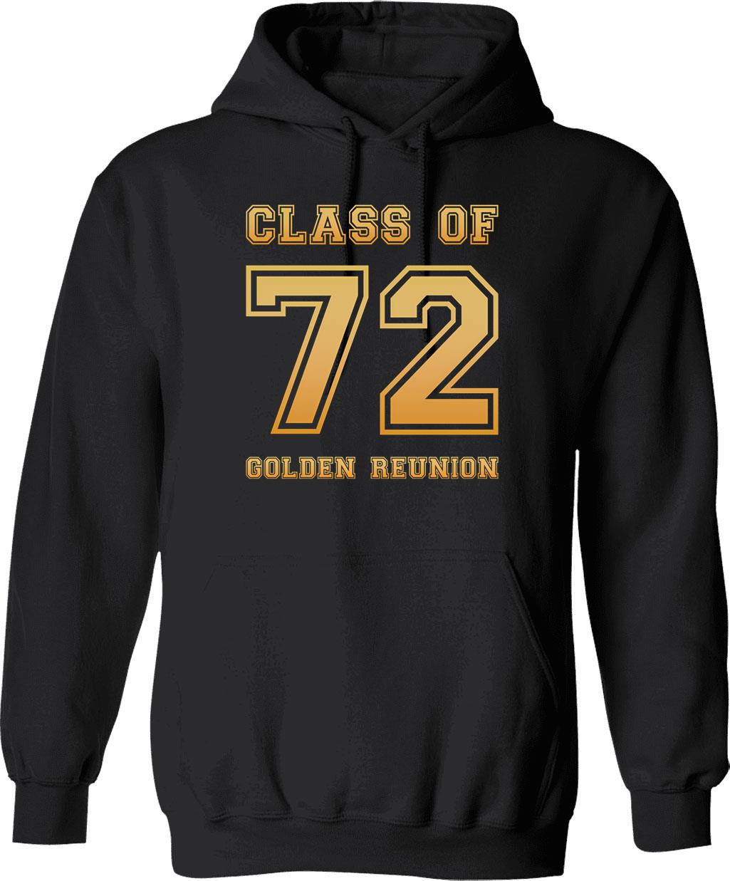 Class Of 72 1972 Class Reunion 50th Golden Reunion Hoodie - Black