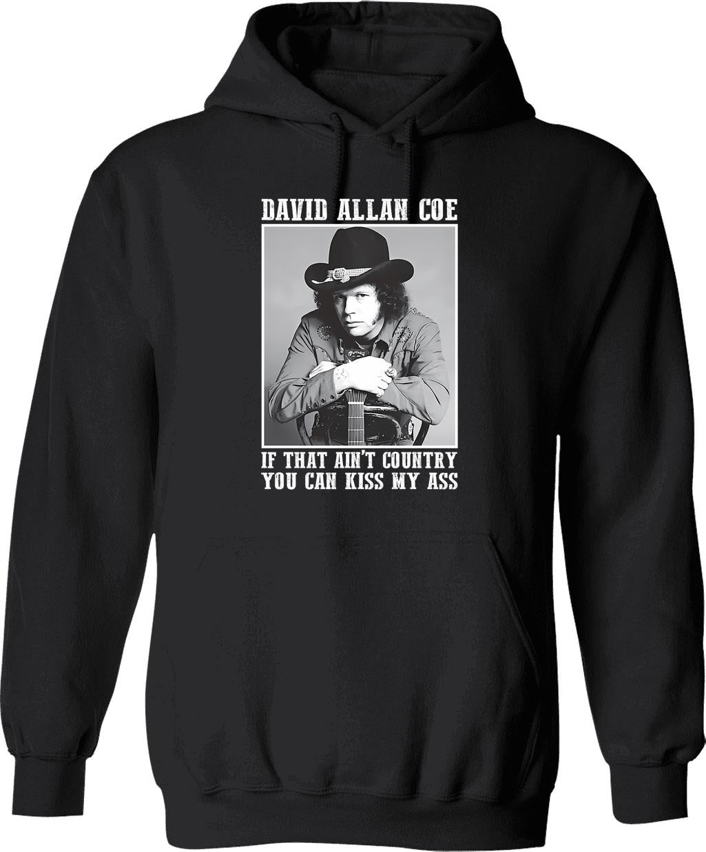 Coe Funny Music If That Ain't Country You Can Kiss My Ass Hoodie - Black