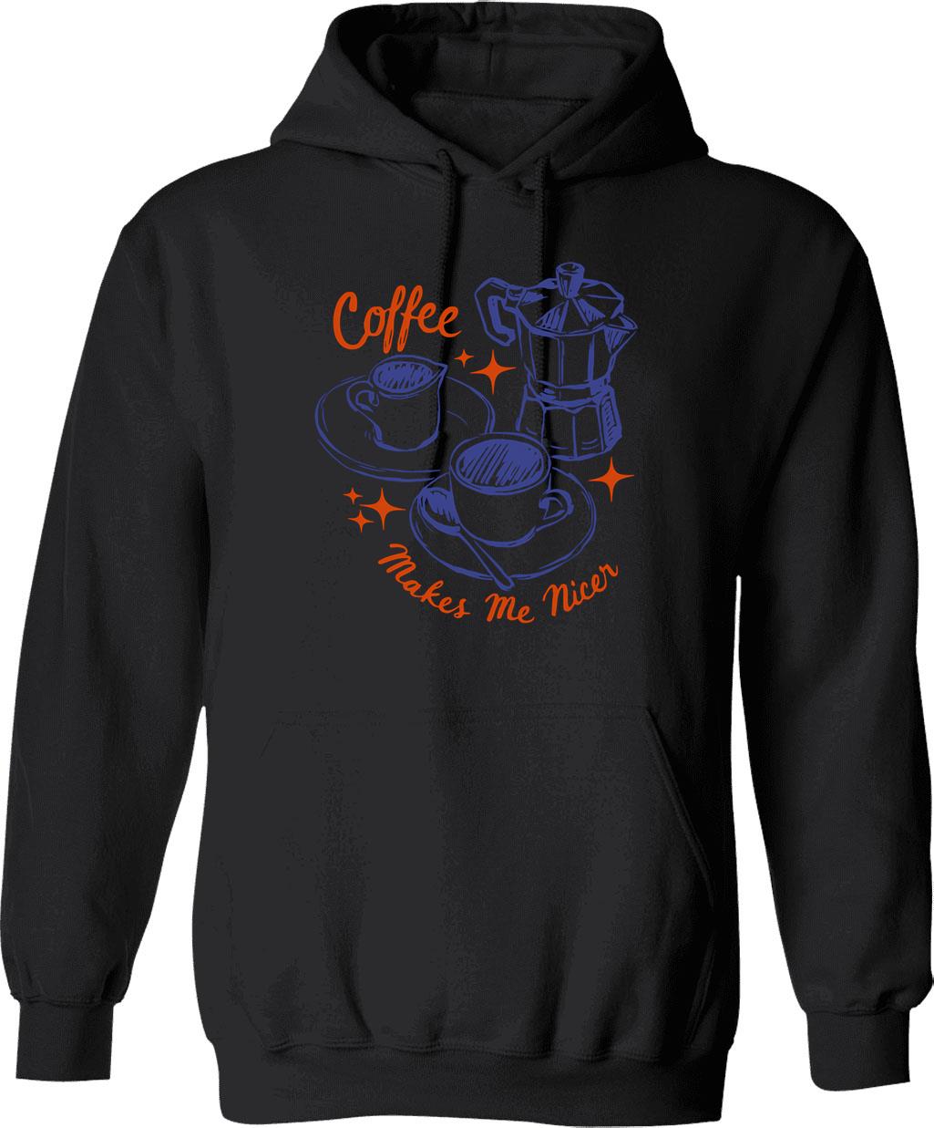 Coffee Makes Me Nicer Funny Retro Caffeine Addict Hoodie - Black