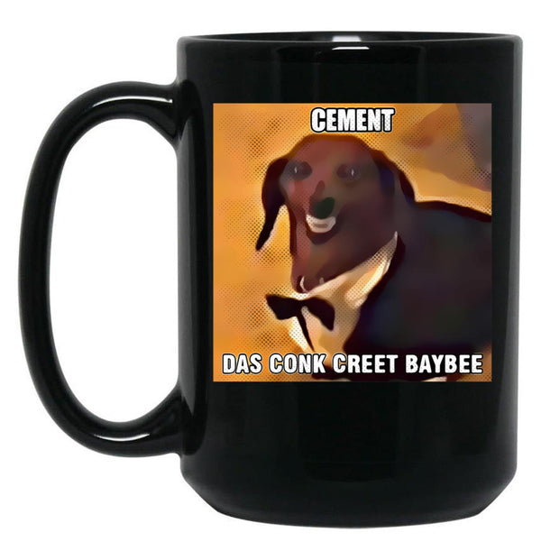 Dachsund Meme Cement Das Conk Creet Baybee Black Coffee Mug, Gift Coffee Mug - Black