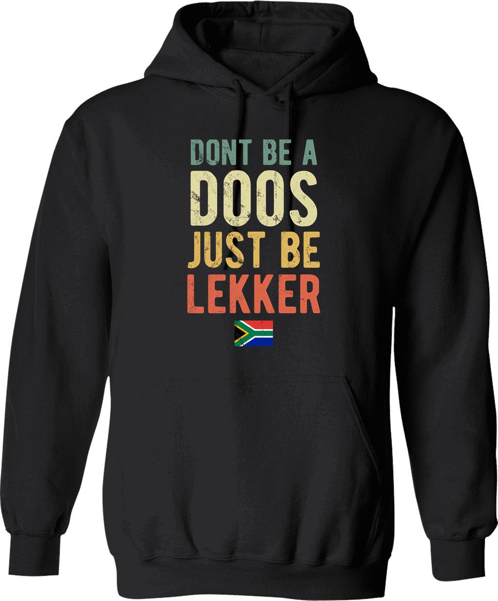 Don't Be A Doos Just Be Lekker Distressed Hoodie - Black