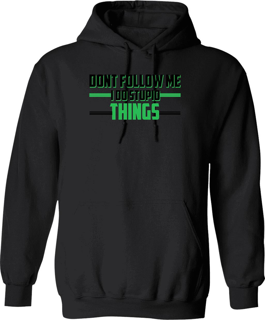 Don't Follow Me I Do Stupid Things Motocross Hoodie - Black