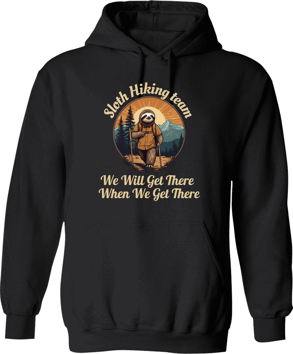 Funny Sloth Hiking Team Hoodie - Sarcastic Humor Graphic Hoodie - Black