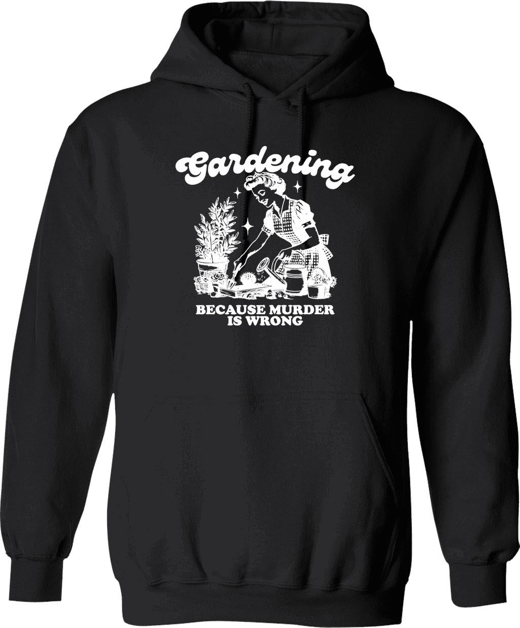 Gardening You Get Old When You Stop Gardening Hoodie - Black