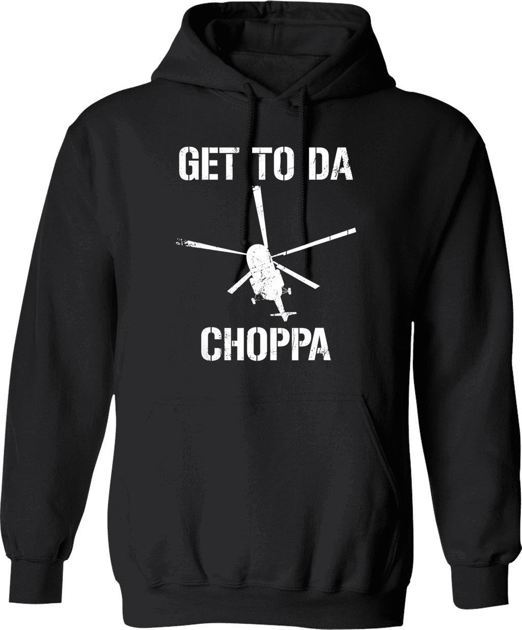 Get To Da Choppa (1) Hoodie - Retro Graphic Pullover Hoodie for Men & Women - Black