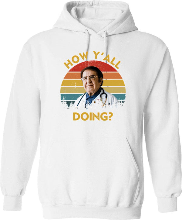 How Y_all Doing Dr Younan Nowzaradan How Y_all Doin Dr Now Vintage Hoodie - White