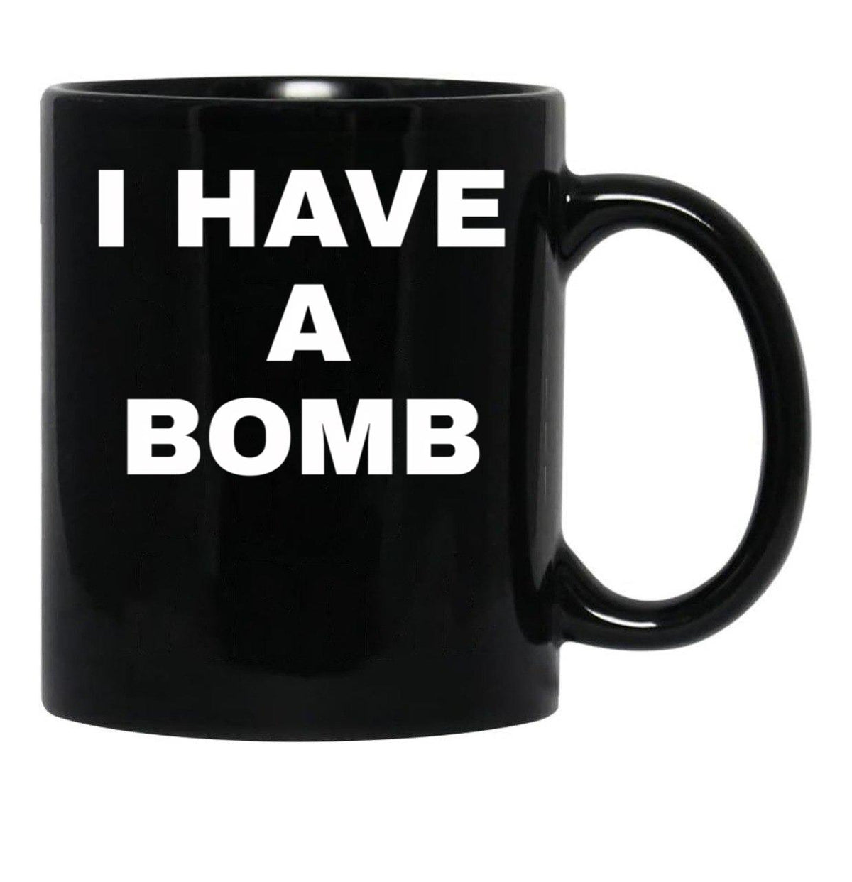 I Have A Bomb Black Coffee Mug, Gift Coffee Mug - Black