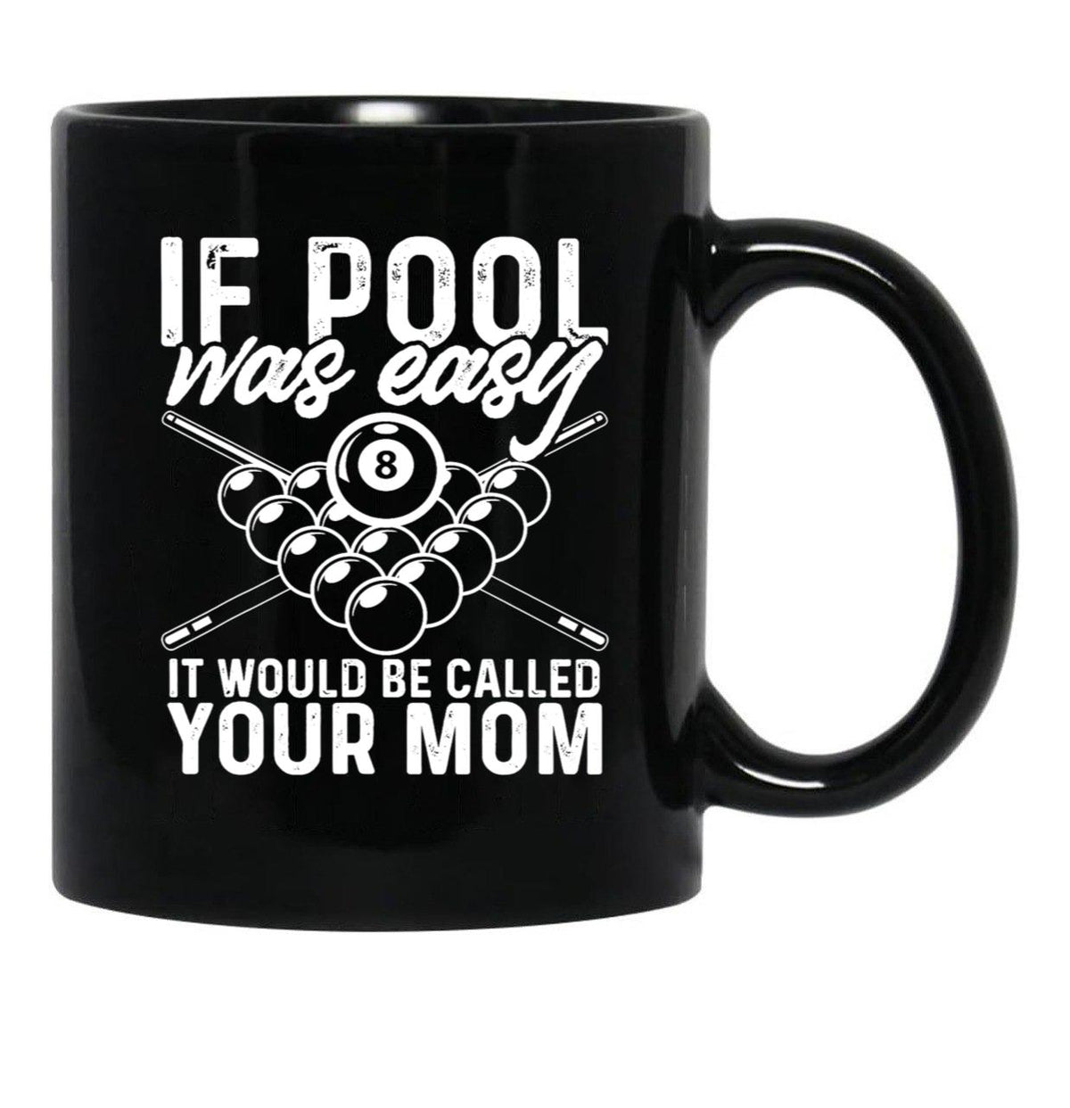 If Pool was Easy Funny Sport Pool Billiard Black Coffee Mug, Gift Coffee Mug - Black