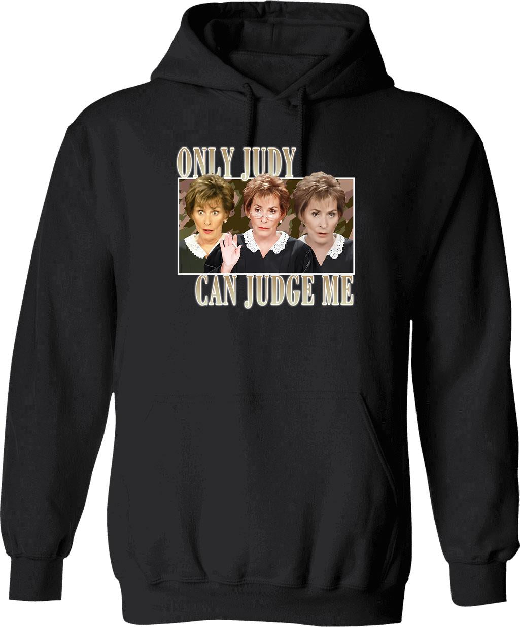Judy Can Judge Me Funny Hoodie - Sarcastic Humor Graphic Hoodie - Black