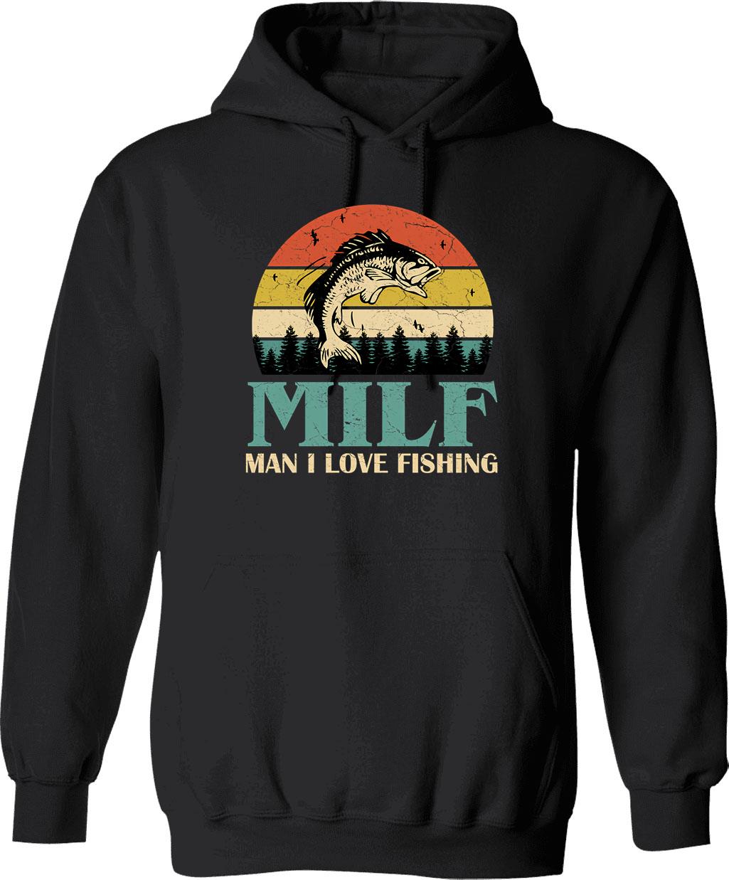 Milf Man I Love Fishing - Retro Vintage Sunset Funny Fishing Gift Hoodie - Black
