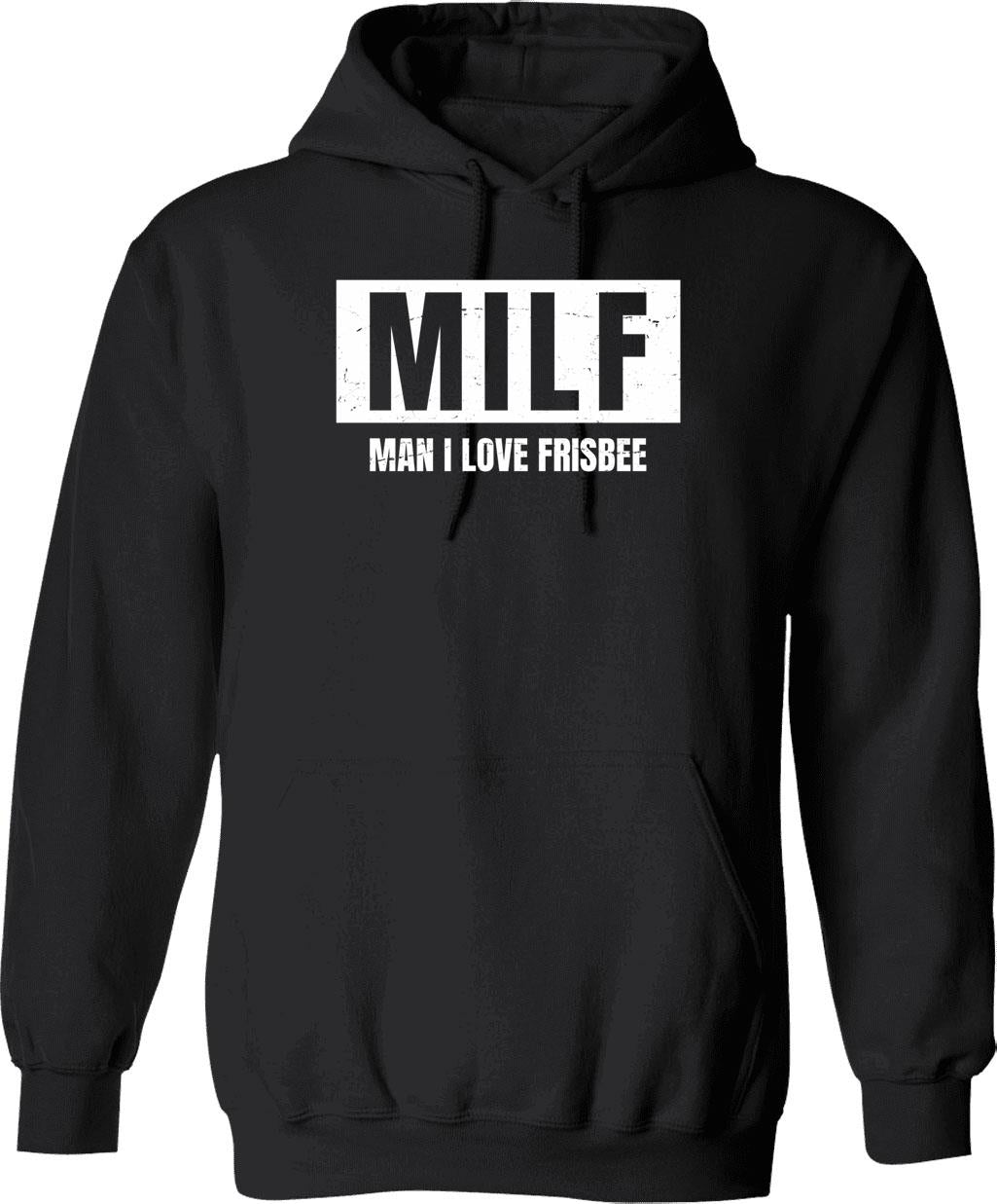 Milf - Man I Love Foraging (1) Hoodie - Black