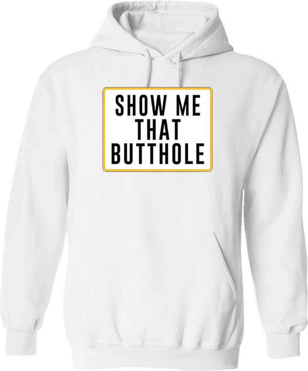 Show Me That Butthole Graphic Pullover Hoodie - White