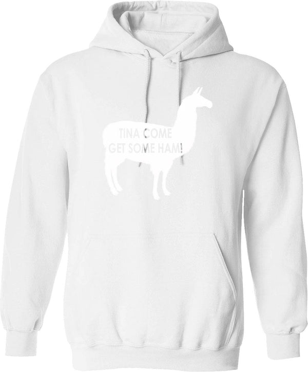 Tina Come Get Some Ham - Napoleon Dynamite Quote Graphic Pullover Hoodie - White