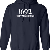 1692 They Missed One Funny Halloween Design Salem 1692 They Missed Hoodie - Navy