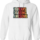 18 Years Of Being Awesome - 18th Birthday Gift Ideas Hoodie - White