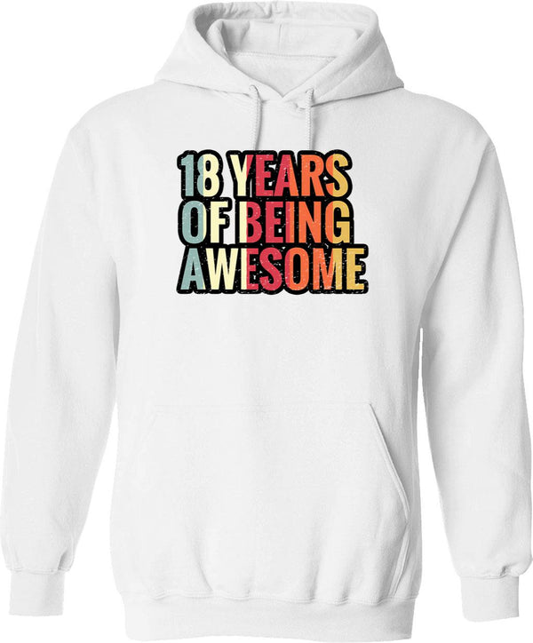 18 Years Of Being Awesome - 18th Birthday Gift Ideas Hoodie - White