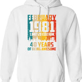 40th Birthday 40 Years Born In 1981 February Hoodie - White