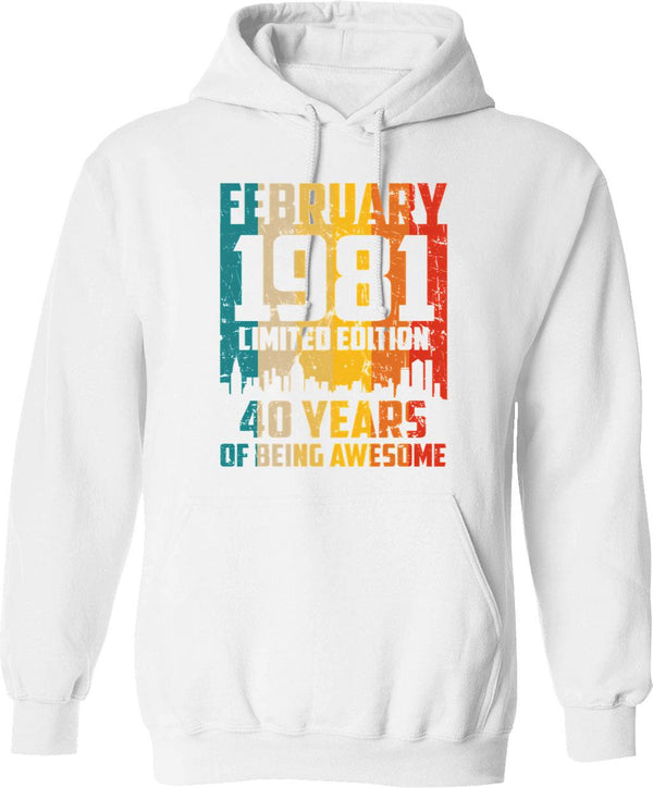 40th Birthday 40 Years Born In 1981 February Hoodie - White