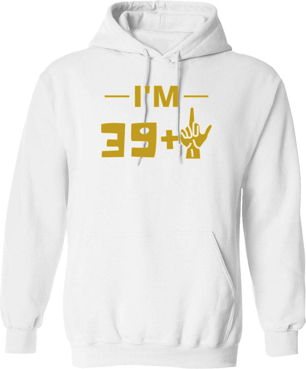 40th Birthday Hoodie - Funny Birthday Gift Pullover - White