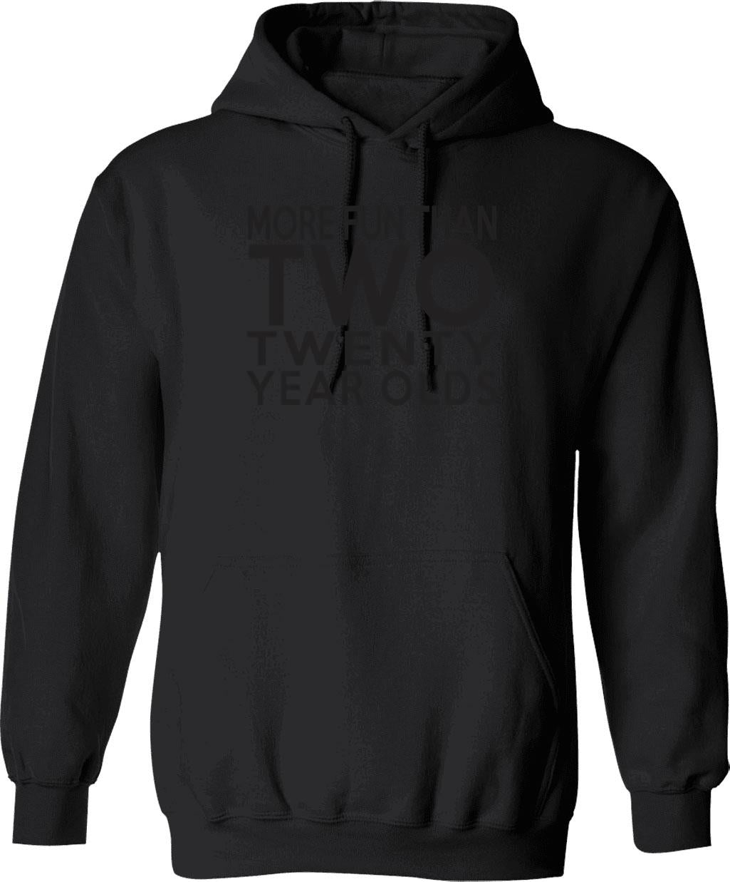 40th Gift - More Fun Than 2 Twenty Year Olds Hoodie - Black