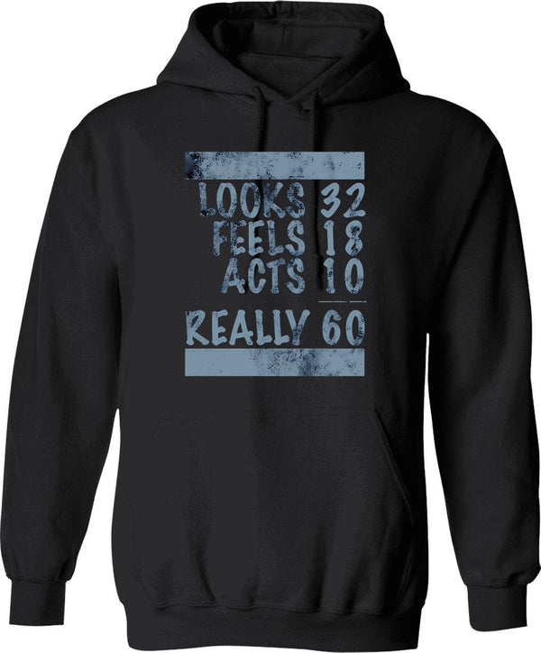 60th Birthday Looks Feels Acts Really Hoodie - Black