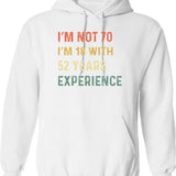 70th Birthday Funny Quotes Hoodie - Funny Birthday Gift Pullover - White