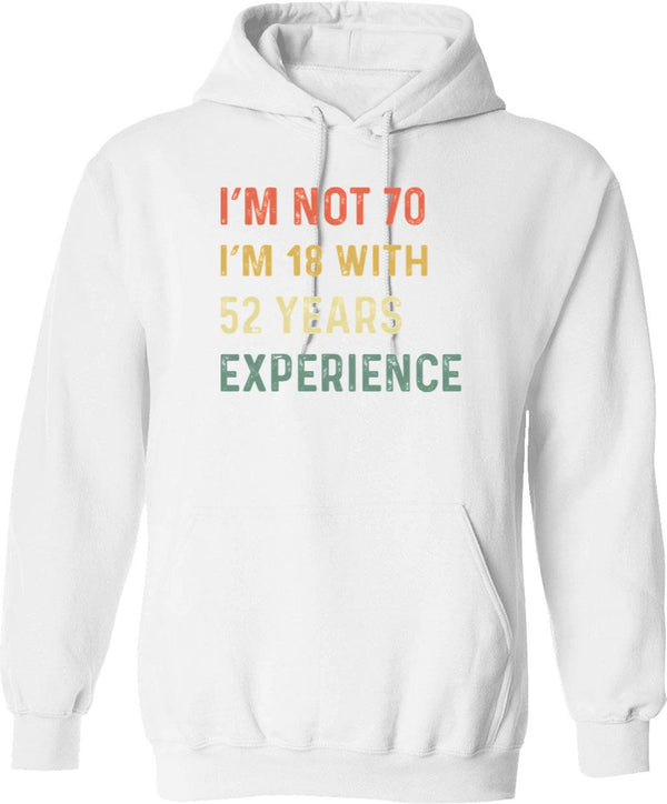 70th Birthday Funny Quotes Hoodie - Funny Birthday Gift Pullover - White
