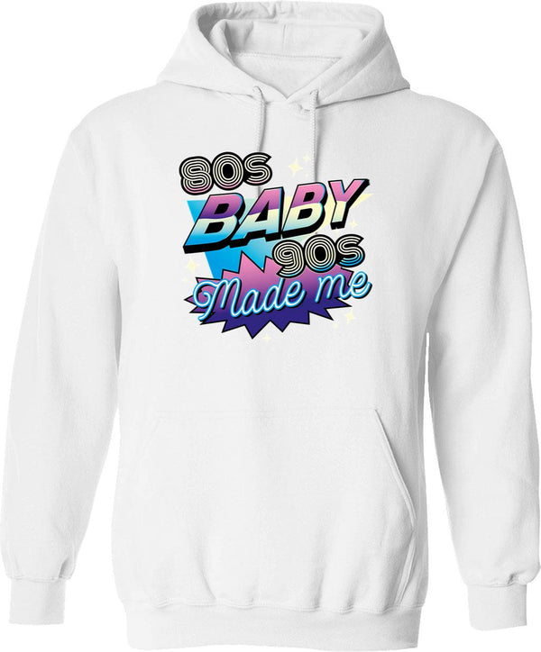80s Baby 90s Made Me Funny Retro Design Hoodie - White