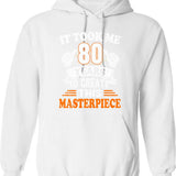 80th Birthday Gift - It Took Me 80 Years To Create This Masterpiece Hoodie - White