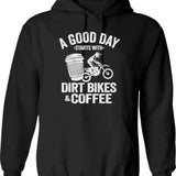 A Good Day Starts With Dirt Bikes Coffee Funny Motocross Hoodie - Black