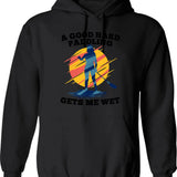 A Good Hard Paddling Gets Me Wet Hoodie - Black