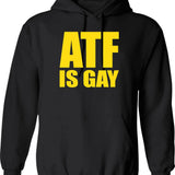 ATF is Gay Funny Graphic Pullover Hoodie - Black