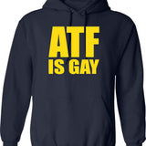 ATF is Gay Funny Graphic Pullover Hoodie - Navy