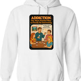 Addiction The Most Painful Way To Become Interesting Hoodie - White