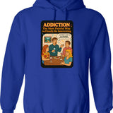 Addiction The Most Painful Way To Become Interesting Hoodie - Blue