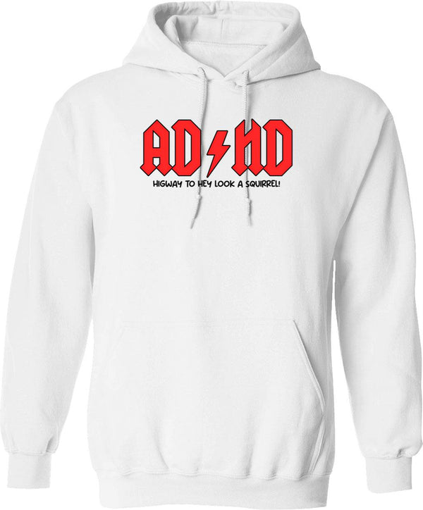 Adhd - Hey Look A Squirrel Hoodie - White