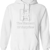 Ah The Element Of Suprise Hoodie - Retro Graphic Pullover Hoodie for Men & Women - White