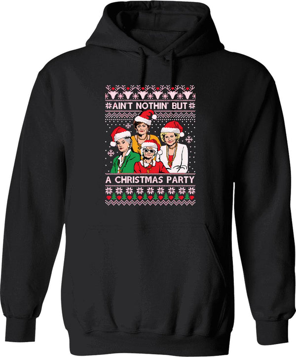Ain't Nothin But A Christmas Party Golden Girls Hoodie - Black