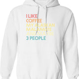 Alaskan Malamute Dog Owner Coffee Lover Humorous Quote Sarcastic Funny Dog Saying Gift Hoodie - White
